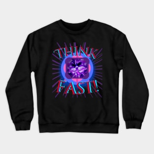 Think Fast! Crewneck Sweatshirt